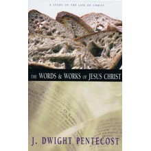 The Words & Works of Jesus Christ