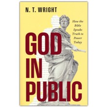 God in Public: How the Bible Speaks Truth to Power Today