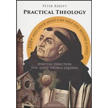Practical Theology: Spiritual Direction from St. Thomas Aquinas