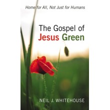 The Gospel of Jesus Green: Home for All, Not Just for Humans