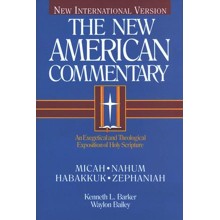 Micah, Nahum, Habakkuk and Zephaniah: New American Commentary [NAC]