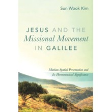 Jesus and the Missional Movement in Galilee