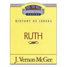 Ruth: Thru the Bible Commentary Series