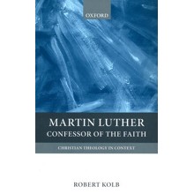 Martin Luther: Confessor of the Faith