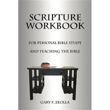 Scripture Workbook: For Personal Bible Study and Teaching the Bible