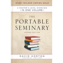 The Portable Seminary, 2nd edition: A Master's Level Overview in One Volume