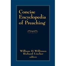 Concise Encyclopedia of Preaching