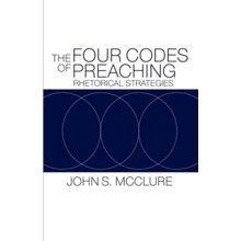 The Four Codes of Preaching: Rhetorical Strategies
