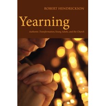 Yearning: Authentic Transformation, Young Adults, and the Church