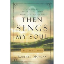 Then Sings My Soul Special Edition