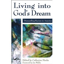 Living into God's Dream: Dismantling Racism in America