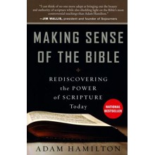 Making Sense of the Bible: Rediscovering the Power of Scripture Today [Paperback]