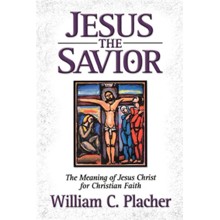 Jesus The Savior: The Meaning Of Jesus Christ For Christian Faith