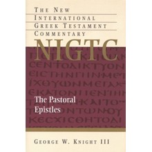 The Pastoral Epistles: New International Greek Testament Commentary [NIGTC]