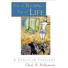 Way of Blessing, Way of Life: A Christian Theology