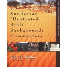 Zondervan Illustrated Bible Backgrounds Commentary, Vol. 4 Isaiah, Jeremiah, Lamentations, Ezekiel, and Daniel