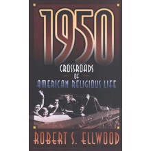 1950: Crossroads of American Religious Life