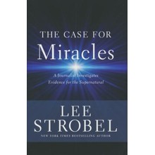 The Case for Miracles: A Journalist Investigates Evidence for the Supernatural