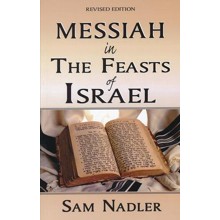 Messiah in the Feasts of Israel Revised Edition