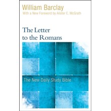 The Letter to the Romans: The New Daily Study Bible [NDSB]
