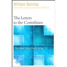 The Letters to the Corinthians: The New Daily Study Bible [NDSB]