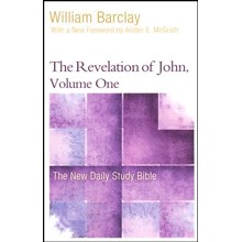The Revelation of John, Volume 1: The New Daily Study Bible [NDSB]