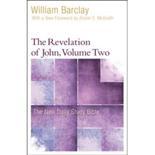 The Revelation of John, Volume 2: The New Daily Study Bible [NDSB]