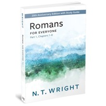 Romans for Everyone, Part 1: 20th Anniversary Edition with Study Guide, Chapters 1-8