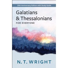 Galatians and Thessalonians for Everyone: 20th Anniversary Edition with Study Guide