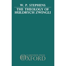 The Theology of Huldrych Zwingli