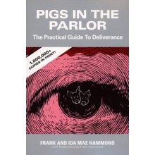 Pigs in the Parlor: The Practical Guide to Deliverance