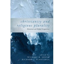 Christianity and Religious Plurality: Historical and Global Perspectives
