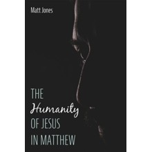 The Humanity of Jesus in Matthew