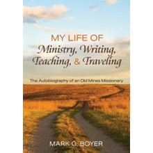 My Life of Ministry, Writing, Teaching, and Traveling