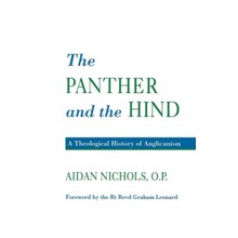 Panther and the Hind: A Theological History of Anglicanism