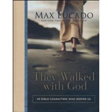 They Walked with God: 40 Bible Characters Who Inspire Us