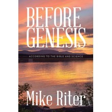 Before Genesis: According to the Bible and Science