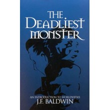 The Deadliest Monster: An Introduction to Worldviews