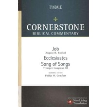 Job, Ecclesiastes, Song of Songs: Cornerstone Biblical Commentary, Volume 6