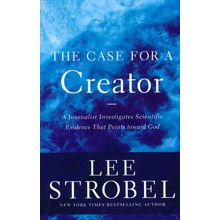 The Case for a Creator: A Journalist Investigates Scientific Evidence That Points Toward God