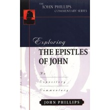 Exploring Johns Epistles: An Expository Commentary