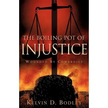 The Boiling Pot of Injustice