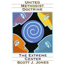 United Methodist Doctrine: The Extreme Center