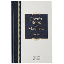 Foxe's Book of Martyrs, Christian Classic