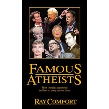 Famous Atheists: Their Senseless Arguments and How to Answer Them