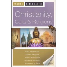 Christianity, Cults & Religions: Rose Bible Basics