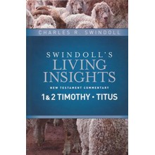 1 & 2 Timothy, Titus: Swindoll's Living Insights Commentary