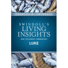 Luke: Swindoll's Living Insights Commentary
