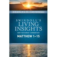 Matthew 1-15, Part 1: Swindoll's Living Insights Commentary