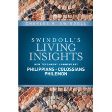 Philippians, Colossians, Philemon: Swindoll's Living Insights Commentary